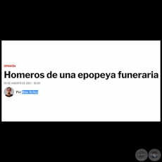 HOMEROS DE UNA EPOPEYA FUNERARIA - Por BLAS BRÍTEZ - Viernes, 06 de Agosto de 2021 